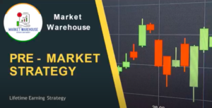 Pre Market Strategy by Market Warehouse-Premium