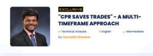 CPR SAVES TRADES" - A MULTI-TIMEFRAME APPROACH 2022-Premium