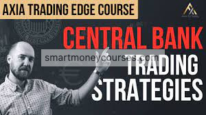 Axia Futures - Central Bank Trading Strategies