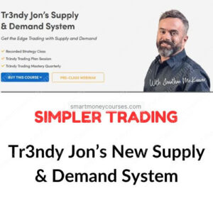 SimplerTrading – Tr3ndy Jon’s New Supply & Demand System Download