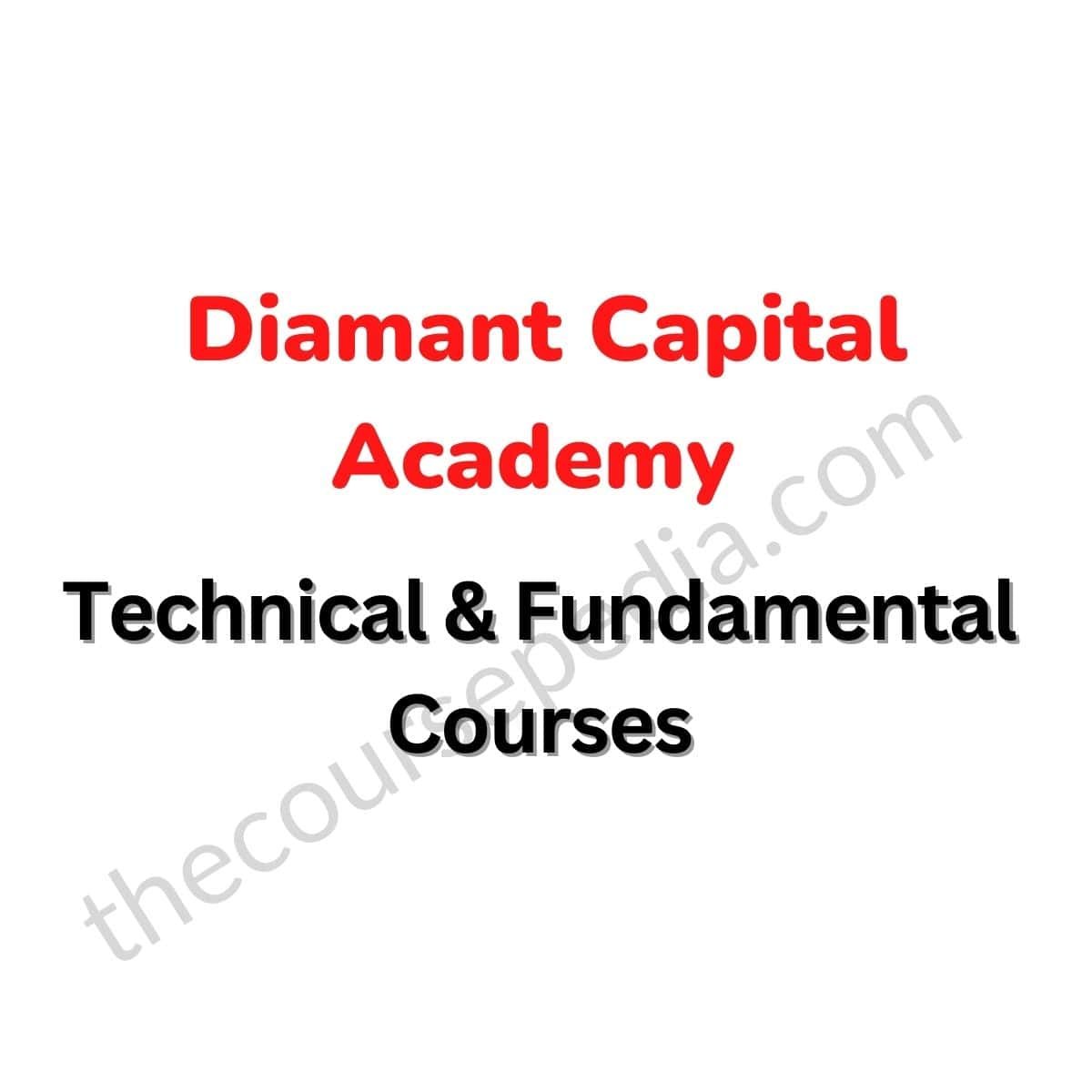 Diamant Capital Academy – Technical & Fundamental Courses 1 Diamant Capital Academy – Technical & Fundamental Courses