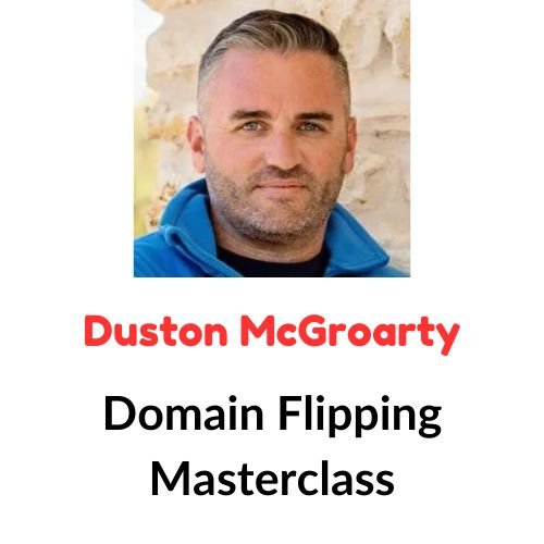 Duston McGroarty – Domain Flipping Masterclass 1 Duston McGroarty – Domain Flipping Masterclass