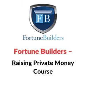 Fortune Builders - Raising Private Money Course