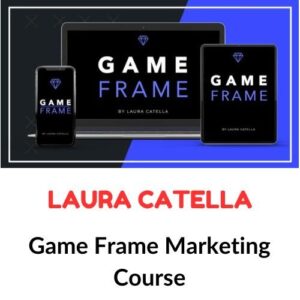 Laura Catella – Game Frame Marketing Course