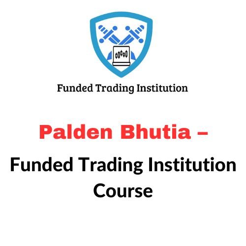 Palden Bhutia – Funded Trading Institution Course 1 Palden Bhutia – Funded Trading Institution Course