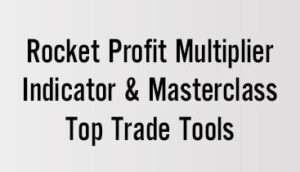 Rocket Profit Multiplier – Indicator & Masterclass – Top Trade Tools