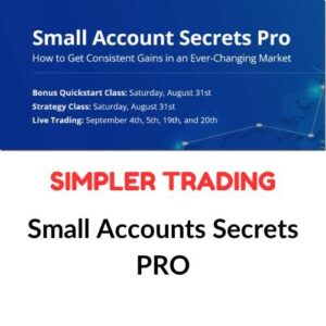 Simpler Trading – Small Accounts Secrets PRO