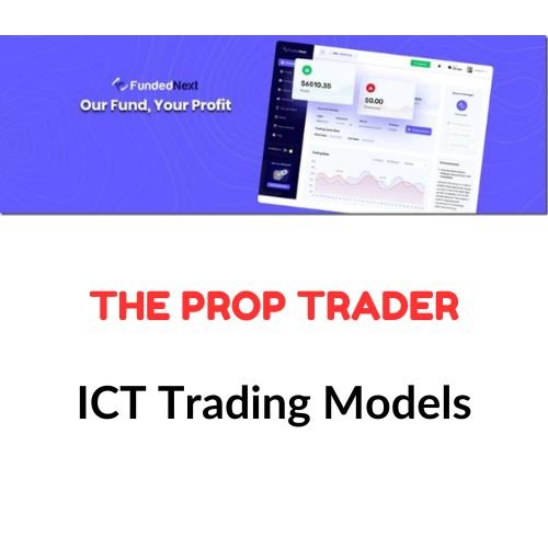 The Prop Trader – ICT Trading Models 5 The Prop Trader – ICT Trading Models