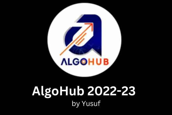 AlgoHub (Yusuf) Full Course 2022-2023 1 AlgoHub (Yusuf) Full Course 2022-2023