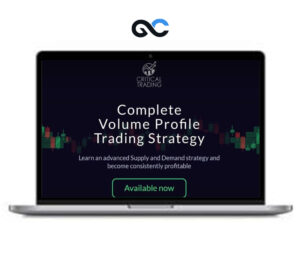Critical Trading - Volume Profile Trading Strategy - premium Courses
