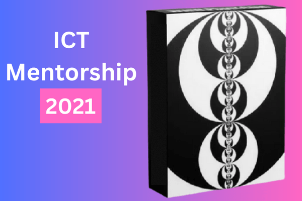 ICT Mentorship – Inner Circle Trader 2021 1 ICT Mentorship – Inner Circle Trader 2021
