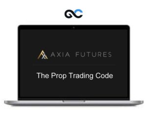 John Carter – Axia Futures – The Prop Trading Code - premium Courses