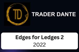 Trader Dante : Edges for Ledges 2 (2022)