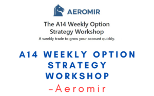 Aeromir – A14 Weekly Option Strategy Workshop