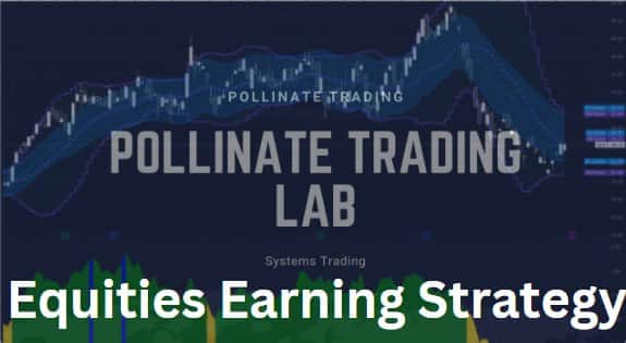 Pollinate Trading – Equities Earning Startegy 1 Pollinate Trading – Equities Earning Startegy
