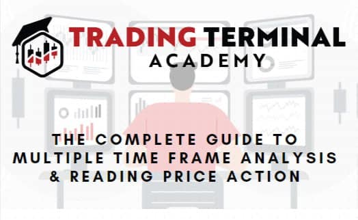 Trading Terminal – The Complete Guide to Multiple Time Frame Analysis & Reading Price Action 1 Trading Terminal – The Complete Guide to Multiple Time Frame Analysis & Reading Price Action