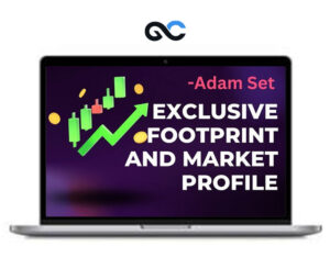 Adam Set – Exclusive Footprint and Market Profile - Premium Courses