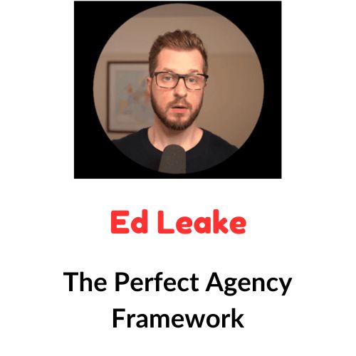 Ed Leake - The Perfect Agency Framework 1 Ed Leake - The Perfect Agency Framework