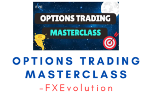 FXEvolution – Options Trading Masterclass