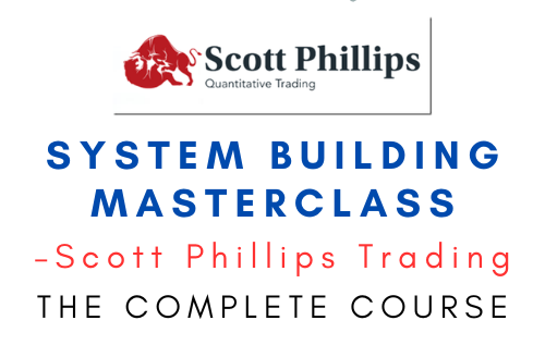 Scott Phillips Trading – System Building MasterClass 1 Scott Phillips Trading – System Building MasterClass