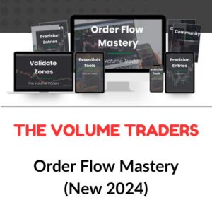 The Volume Traders – Order Flow Mastery (New 2024)