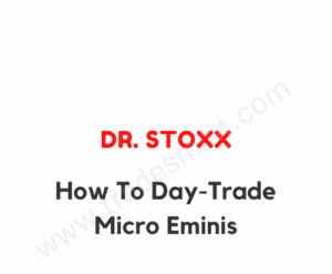 Dr. Stoxx - How To Day-Trade Micro Eminis