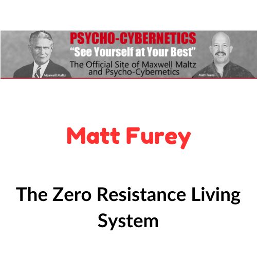 Matt Furey – The Zero Resistance Living System 1 Matt Furey – The Zero Resistance Living System