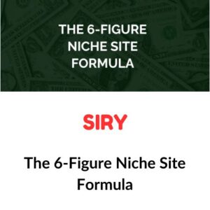 Siry – The 6-Figure Niche Site Formula