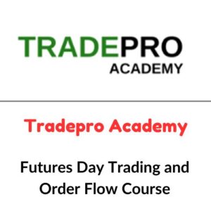 Tradepro Academy – Futures Day Trading and Order Flow Course
