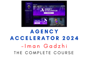 Iman Gadzhi – Agency Accelerator 2024