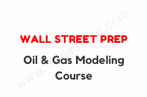 Wall Street Prep - Oil & Gas Modeling Course 1 Wall Street Prep - Oil & Gas Modeling Course