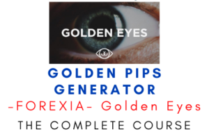 FOREXIA- Golden Eyes – Golden Pips Generator