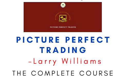 Larry Williams – Picture Perfect Trading 1 Larry Williams – Picture Perfect Trading