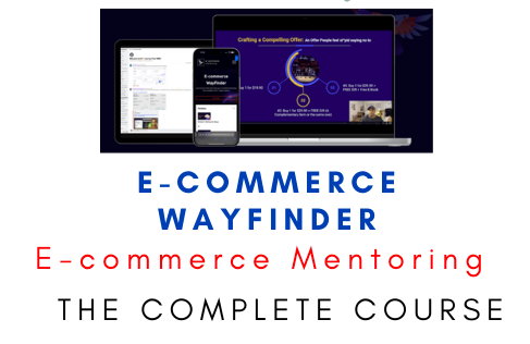E-commerce Mentoring – E-commerce Wayfinder 1 E-commerce Mentoring – E-commerce Wayfinder