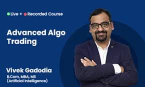 Advanced Algo Trading By Vivek Gadodia