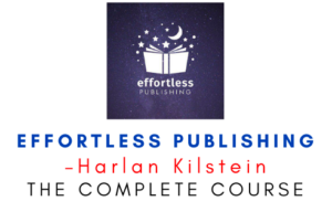Harlan Kilstein – Effortless Publishing