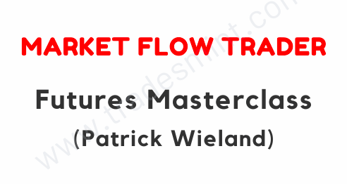 Market Flow Trader - Futures Masterclass 1 Market Flow Trader - Futures Masterclass