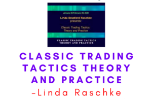 Linda Raschke – Classic Trading Tactics Theory and Practice