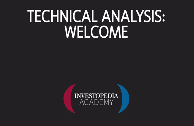 Investopedia Academy – Technical Analysis 1 Investopedia Academy – Technical Analysis