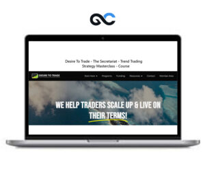 Desire To Trade – The Secretariat – Trend Trading Strategy Masterclass – Course