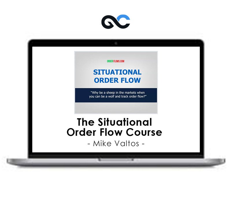 Mike Valtos – The Situational Order Flow Course 1 Mike Valtos – The Situational Order Flow Course