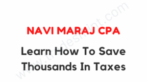 Navi Maraj CPA - Learn How To Save Thousands In Taxes
