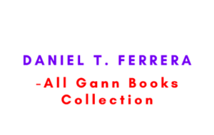 Daniel Ferrera – Gann Book Collection