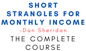 Dan Sheridan – Short Strangles for Monthly Income
