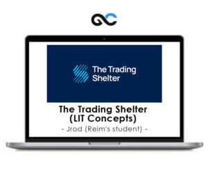 Jrod (Reim’s student) – The Trading Shelter (LIT Concepts)