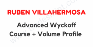 Ruben Villahermosa - Advanced Wyckoff Course + Volume Profile