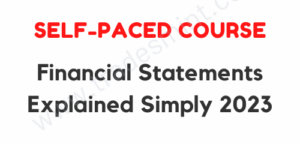 Self-Paced Course - Financial Statements Explained Simply 2023