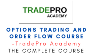 TradePro Academy – Options Trading and Order Flow Course