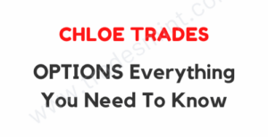Chloe Trades – OPTIONS: Everything You Need To Know