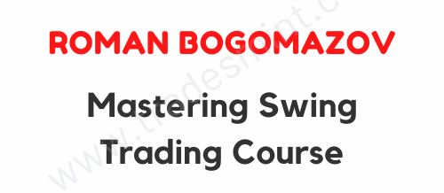 Roman Bogomazov - Mastering Swing Trading Course 1 Roman Bogomazov - Mastering Swing Trading Course